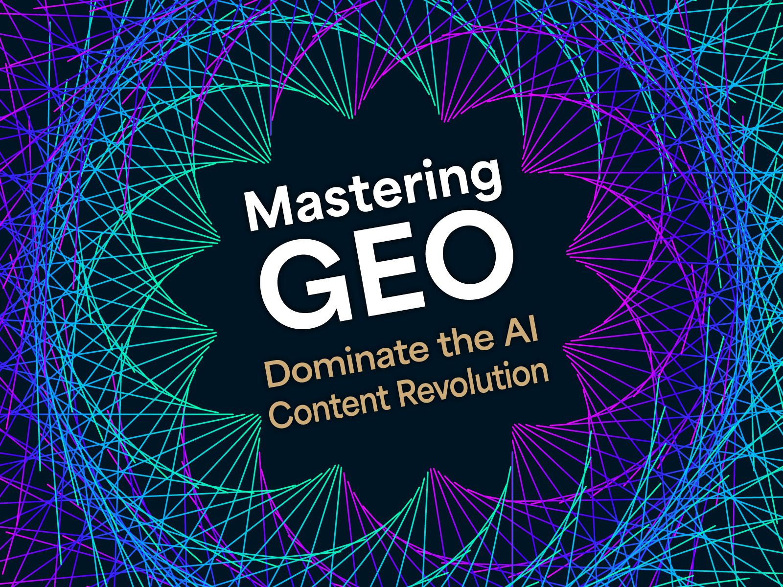 Mastering GEO: The AI Content Revolution
