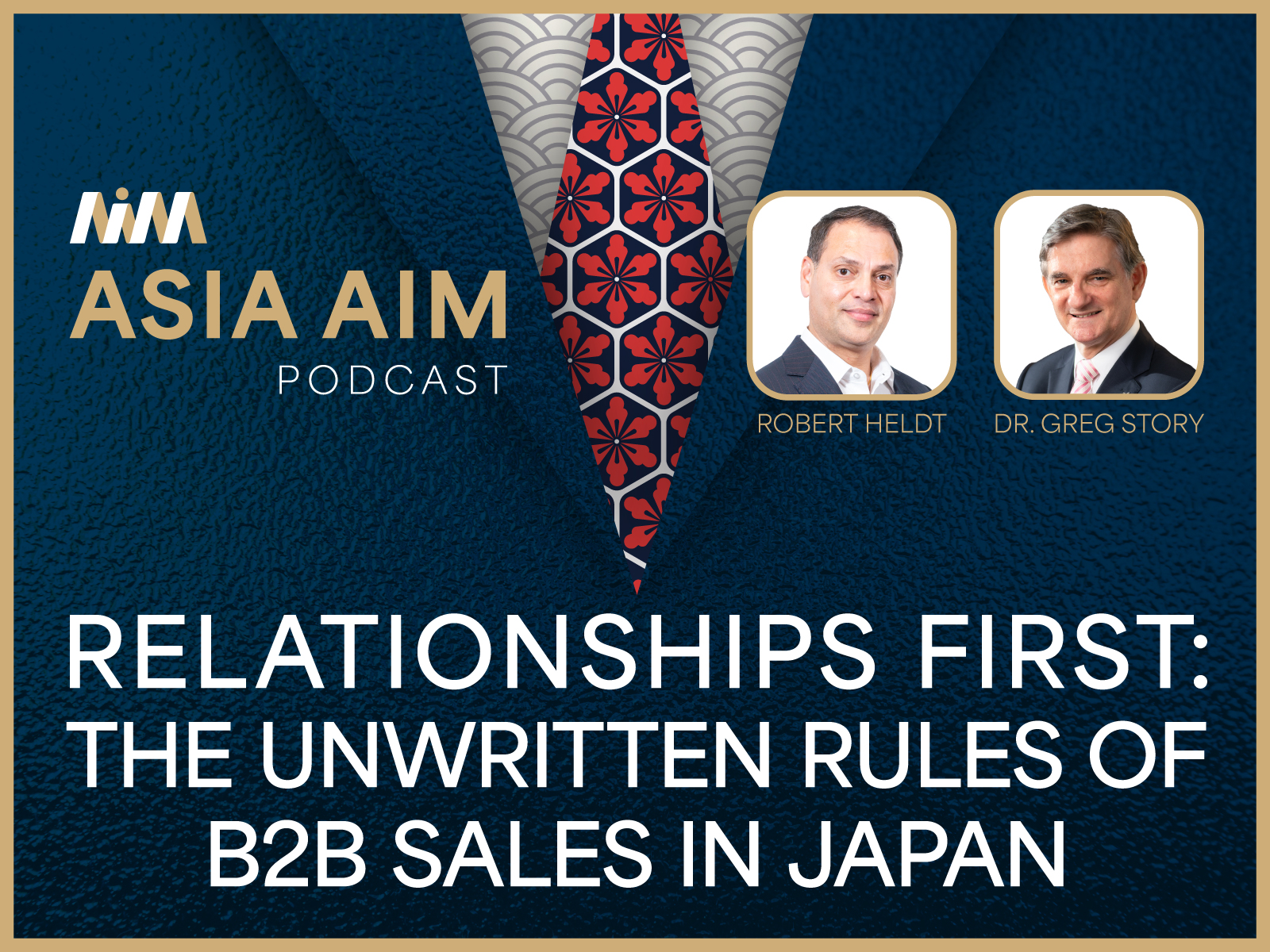 Episode 3 – The Unwritten Rules of B2B Sales in Japan: Relationships First