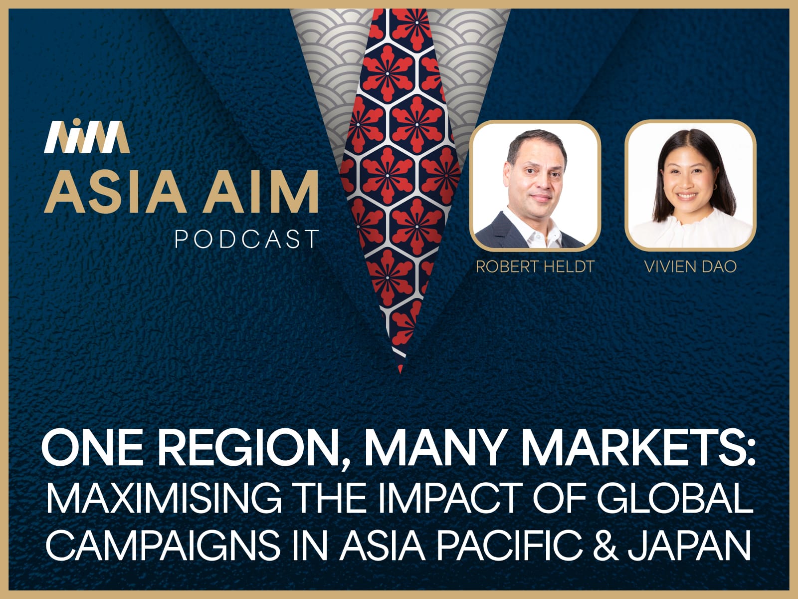 Episode 4 – One Region, Many Markets: Maximizing the Impact of Global Campaigns in Japan and Rest of APAC with Vivien Dao